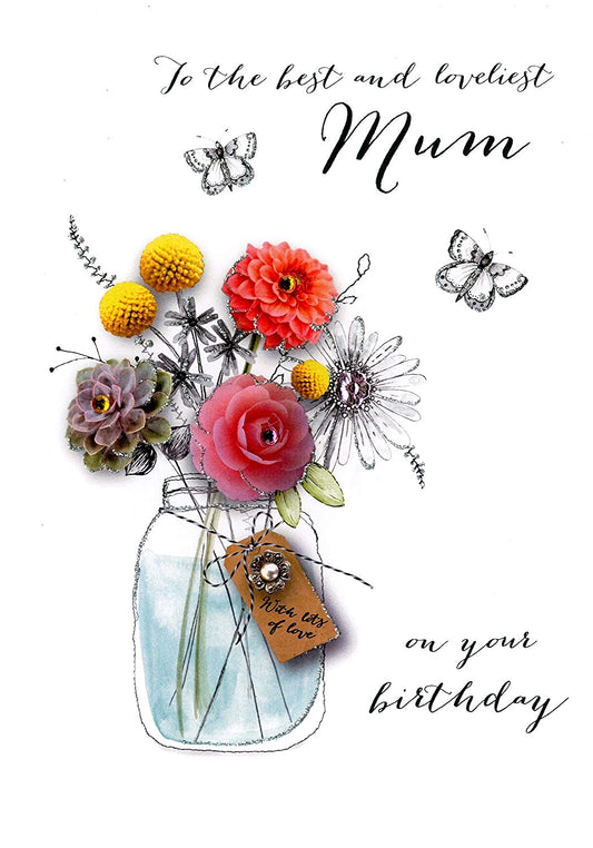 Loveliest Mum Birthday Embellished Greeting Card Joie De Vivre Range Cards