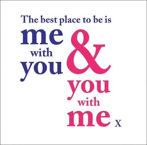 The Best Place To Be Is Me With You Valentine's Day Card