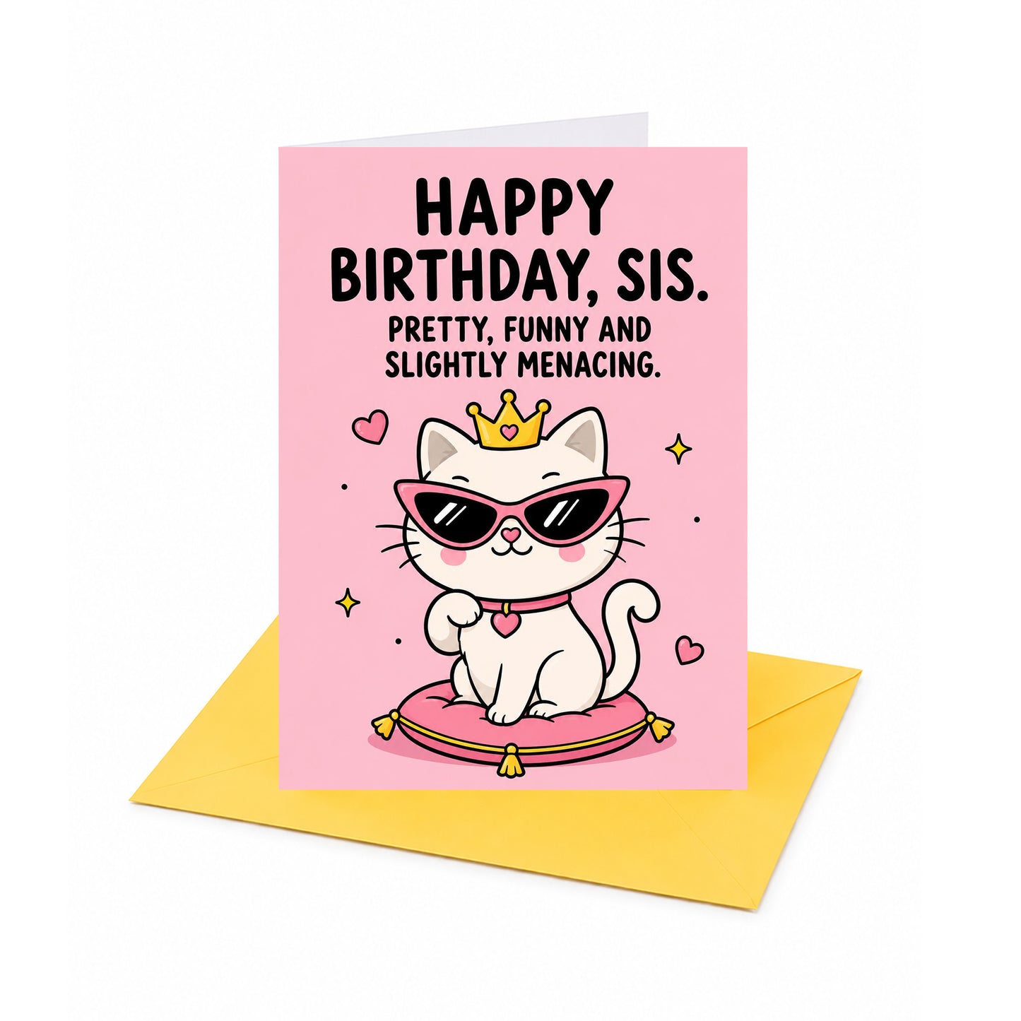 Sis Pretty Funny Slightly Menacing Sister Birthday Card