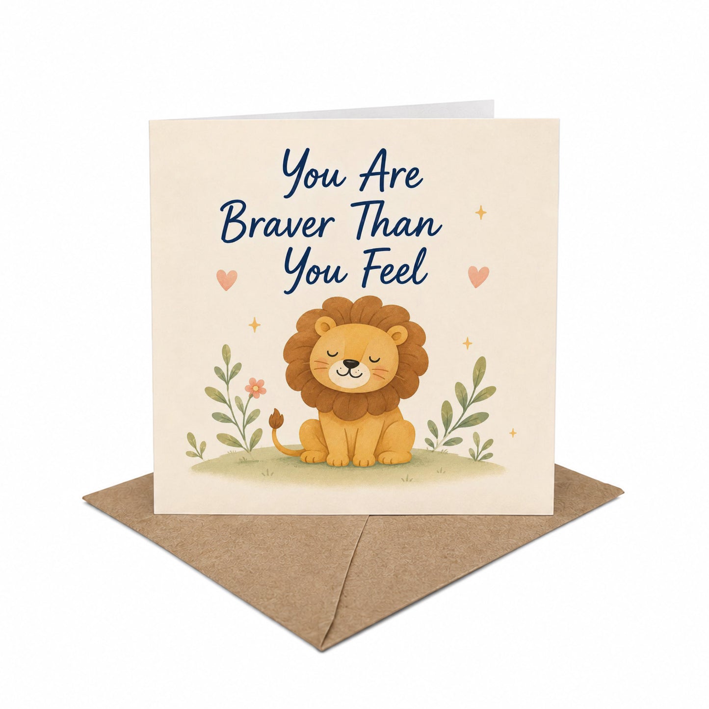 You Are Braver You Feel Encouragement Motivational Support Card
