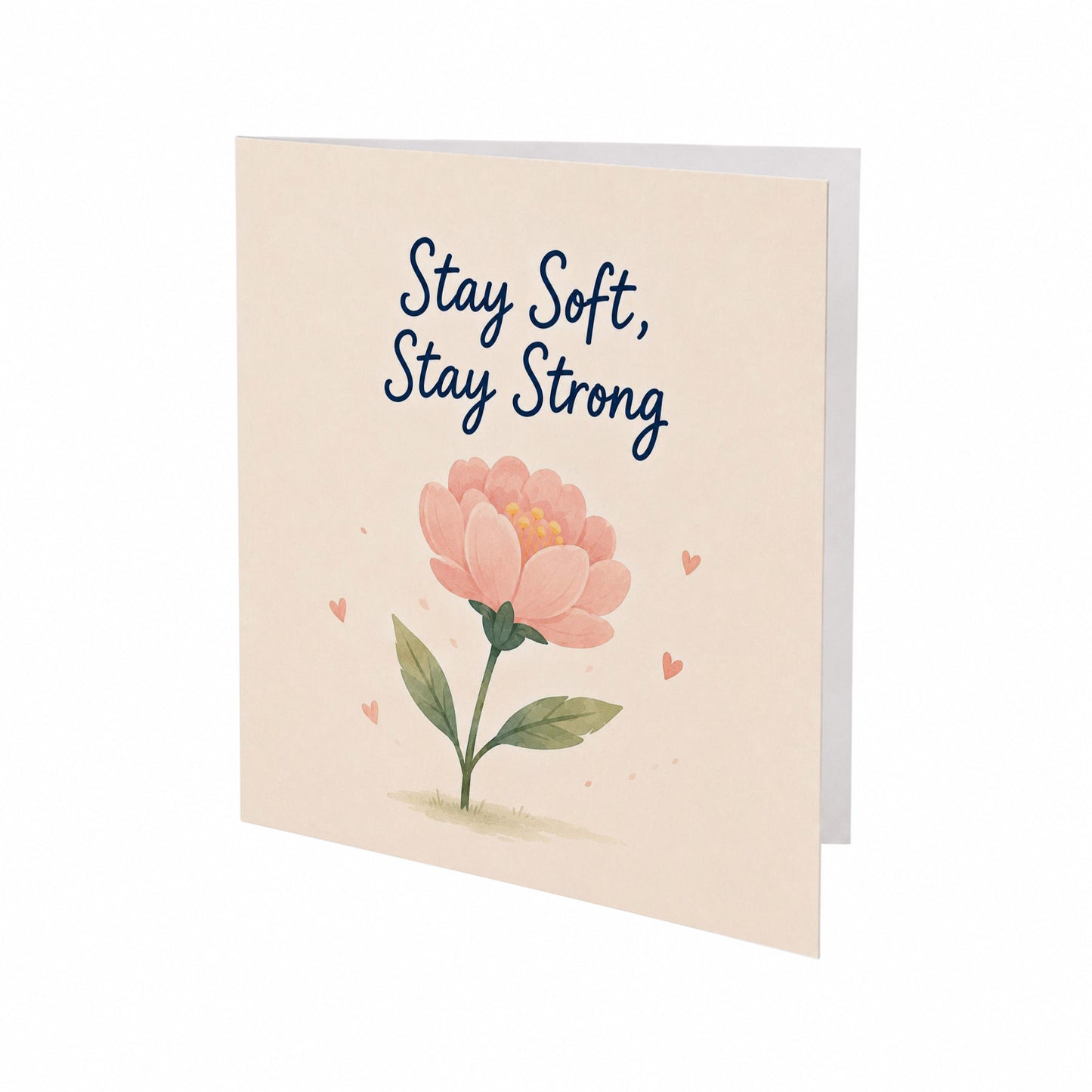 Stay Soft Stay Strong Encouragement Card Empathy
