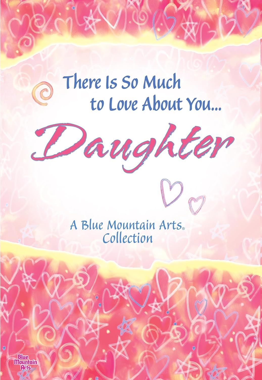 There Is So Much to Love about You... Daughter Soft Cover Book
