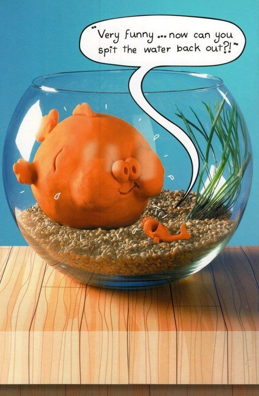 Funny Goldfish Bowl Birthday Card Humour Card Out Of The Ark
