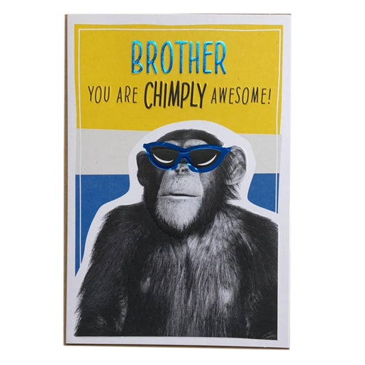 Brother You Are Chimply Humour Birthday Card 