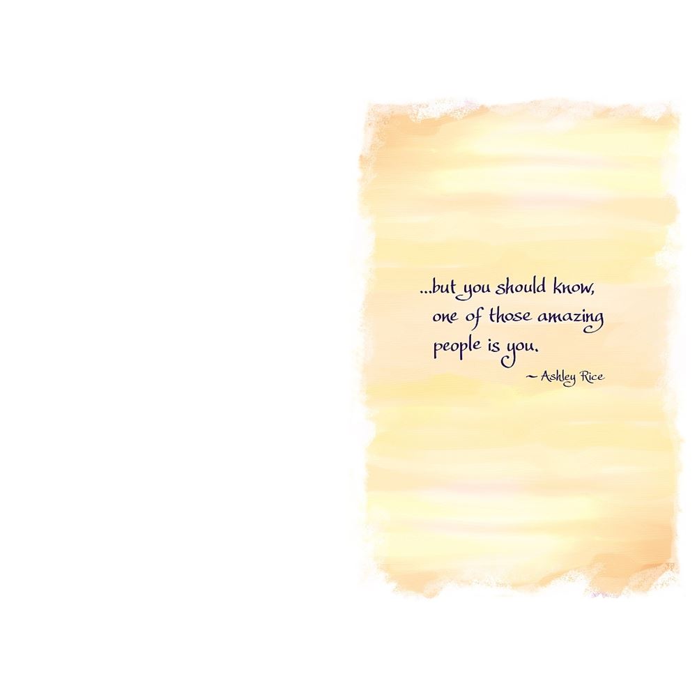 Amazing People in My Life I've Met a Lovely Verse Open Greeting Card