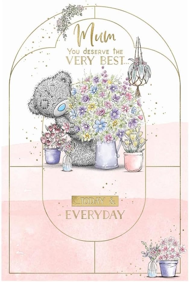 Mum You Deserve Bear With Vase Of Flowers Design Mother's Day Card