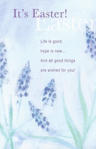 It's Easter Life Is Good Hope Is New...Easter Greeting Card