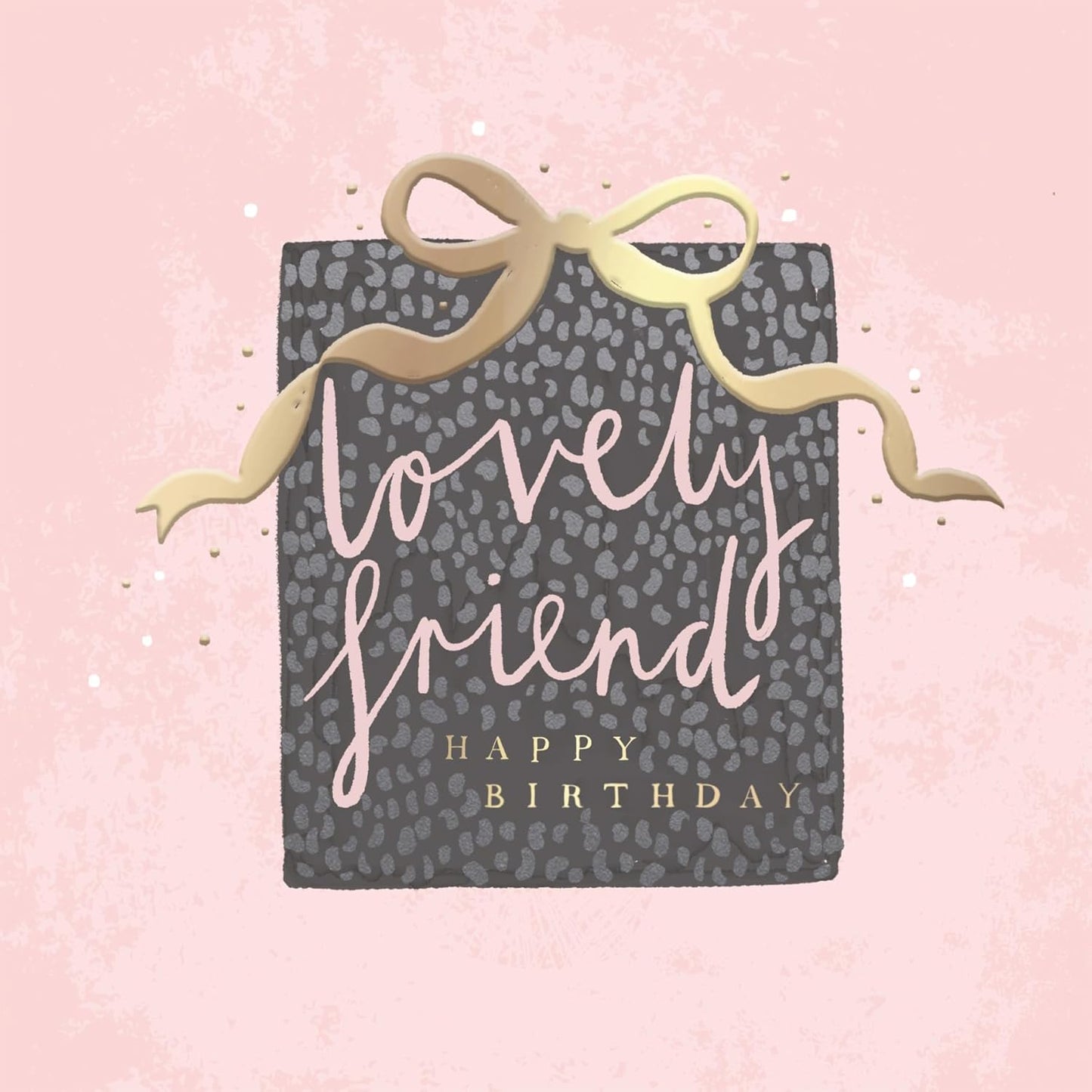 Present Design Contemporary Luxury Foiled Lovely Friend Birthday Card