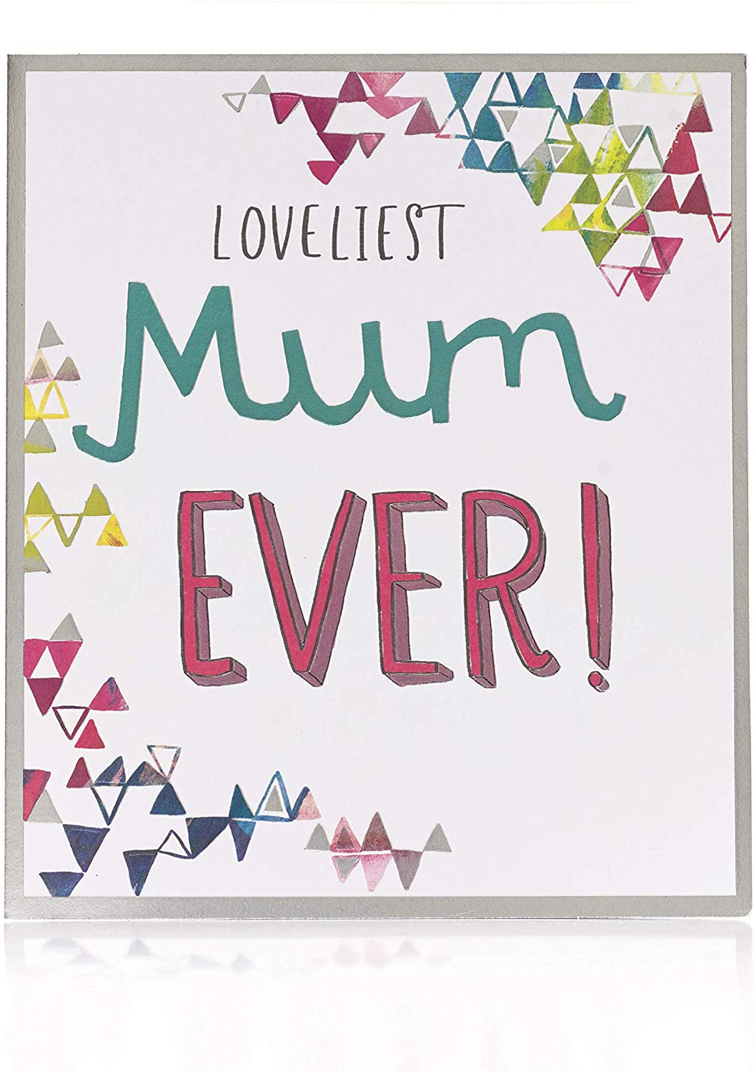 Loveliest Mum Ever Mother's Day Card