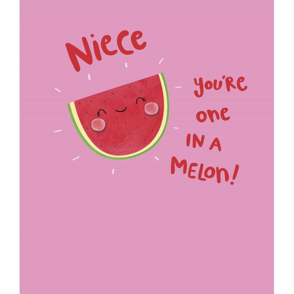 You're One In a Melon! Design Niece Birthday Card