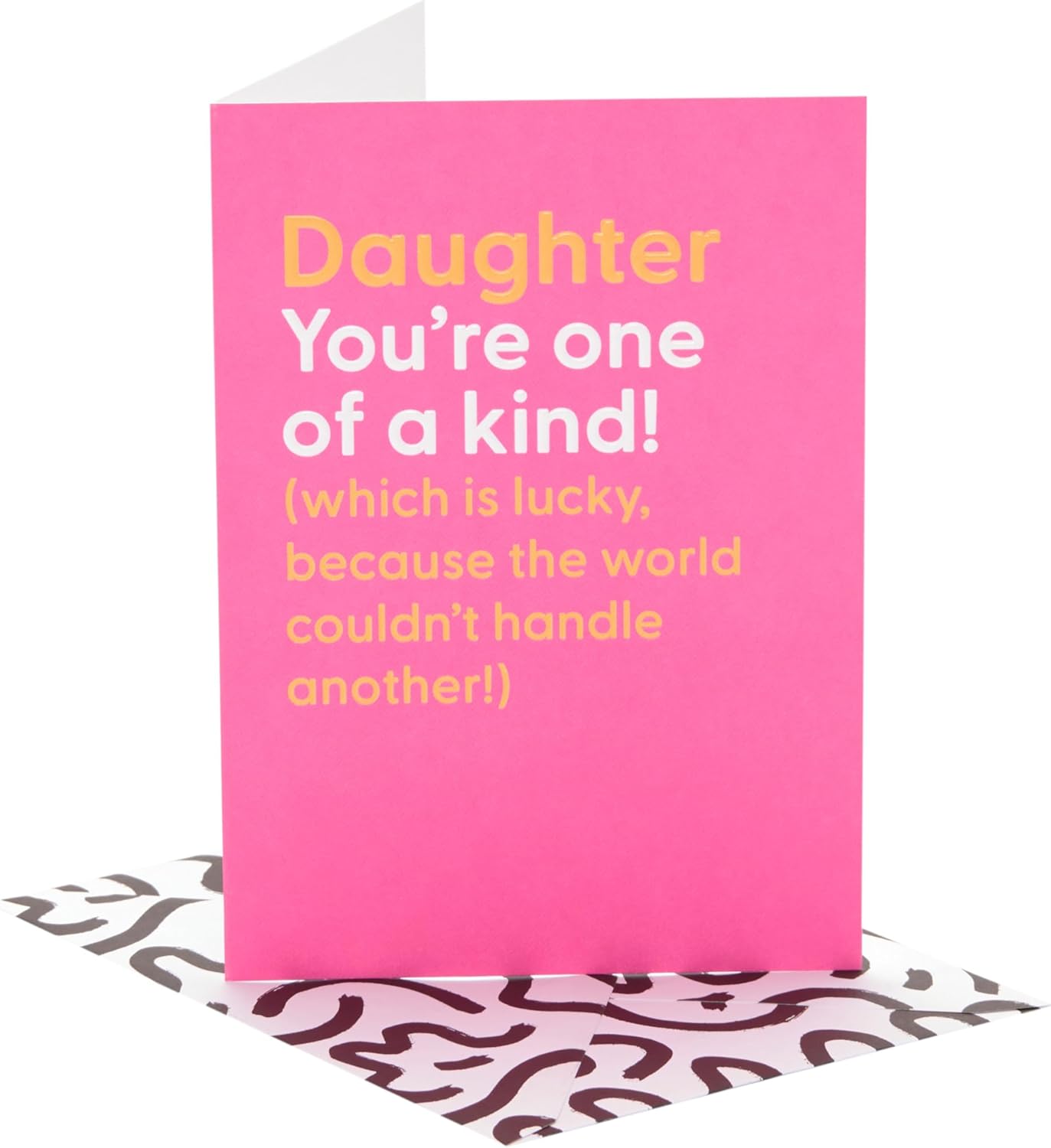 Funny One of a Kind Design Daughter Birthday Card
