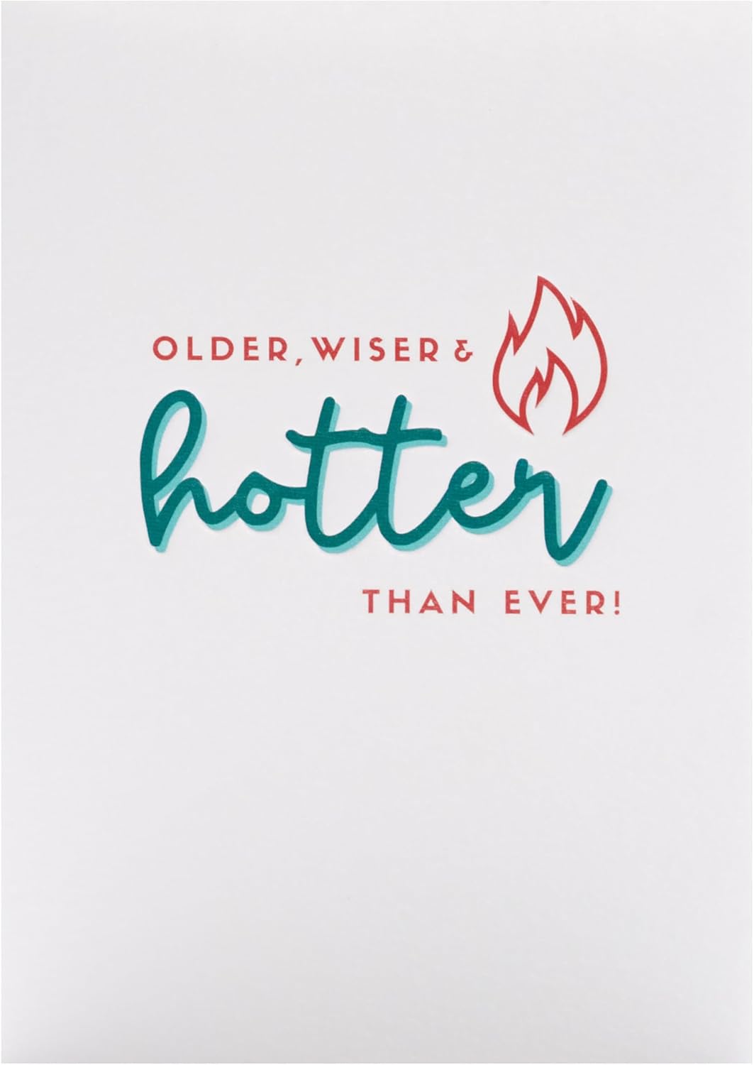 Kindred Older Wiser & Hotter Blank Birthday Card