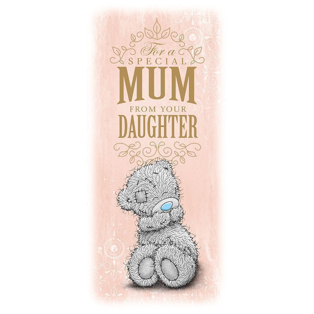 For A Special Mum Cute Me To You Bear Mother's Day Card From Your Daughter