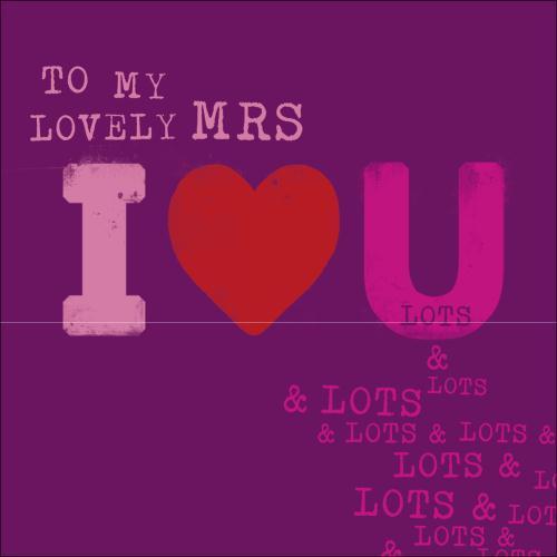 To My Lovely Mrs Wife I Love You Valentine's Day Card