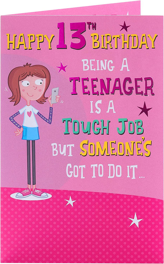 Happy 13th Birthday Being A Teenager Is Hard Humorous Card For Girls 