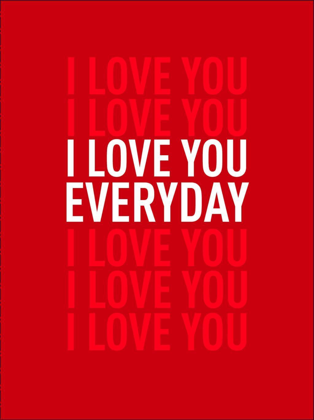 I Love You Everyday Valentine's Day Card