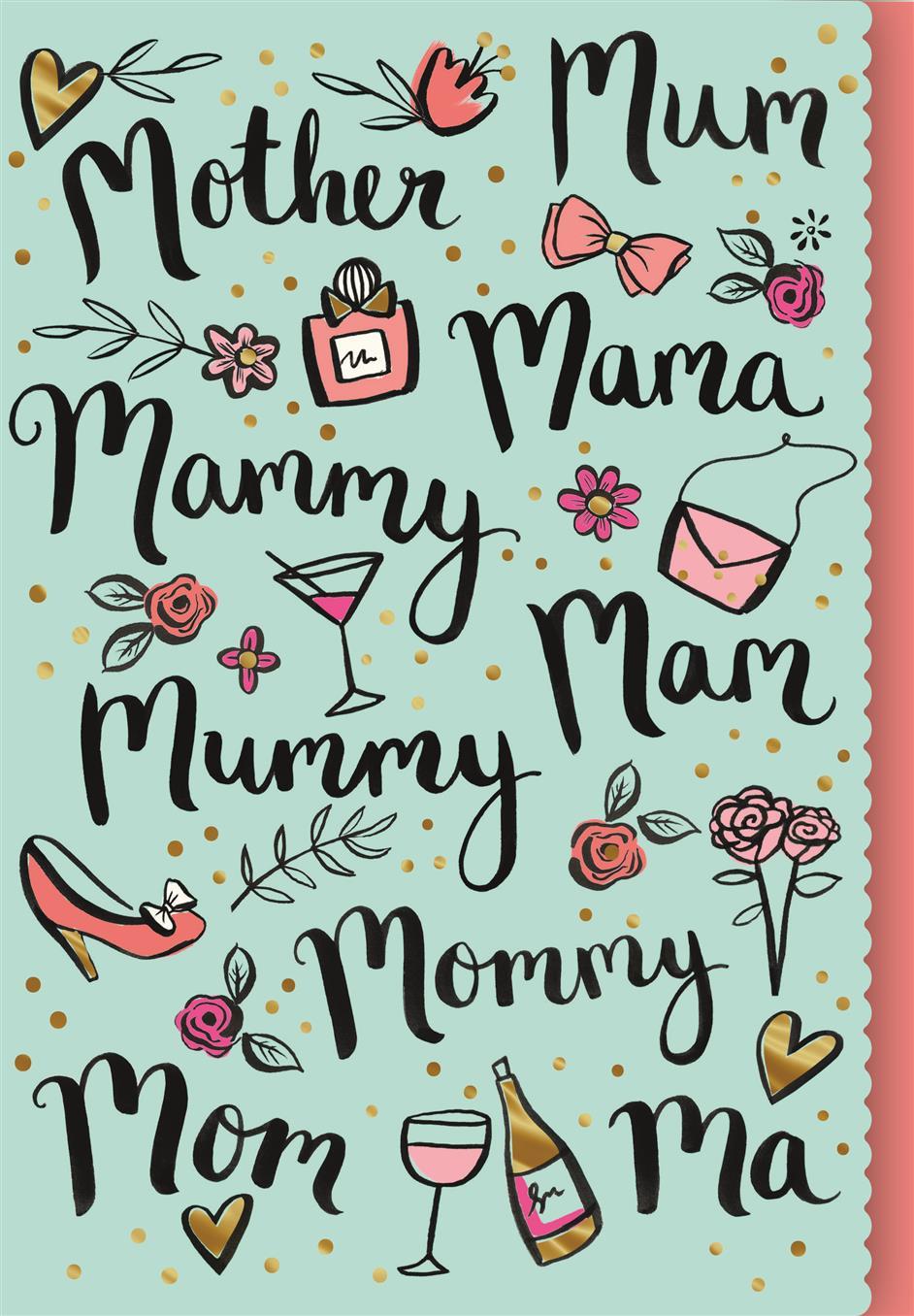 'Mum, Mother, Mama, Mammy, Mam, Mummy, Mommy, Mom, Ma' Mother's Day Card