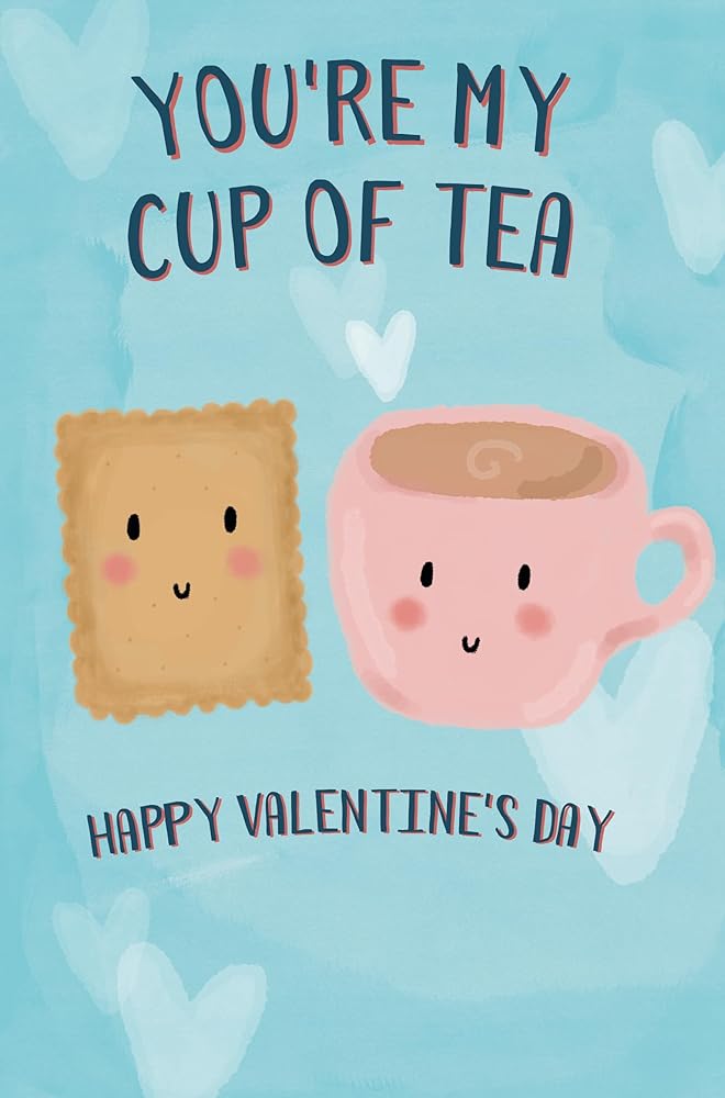Cup Of Tea Open Valentine's Day Card