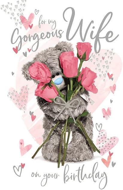 Me To You Bear 3D Holographic Gorgeous Wife Birthday Card