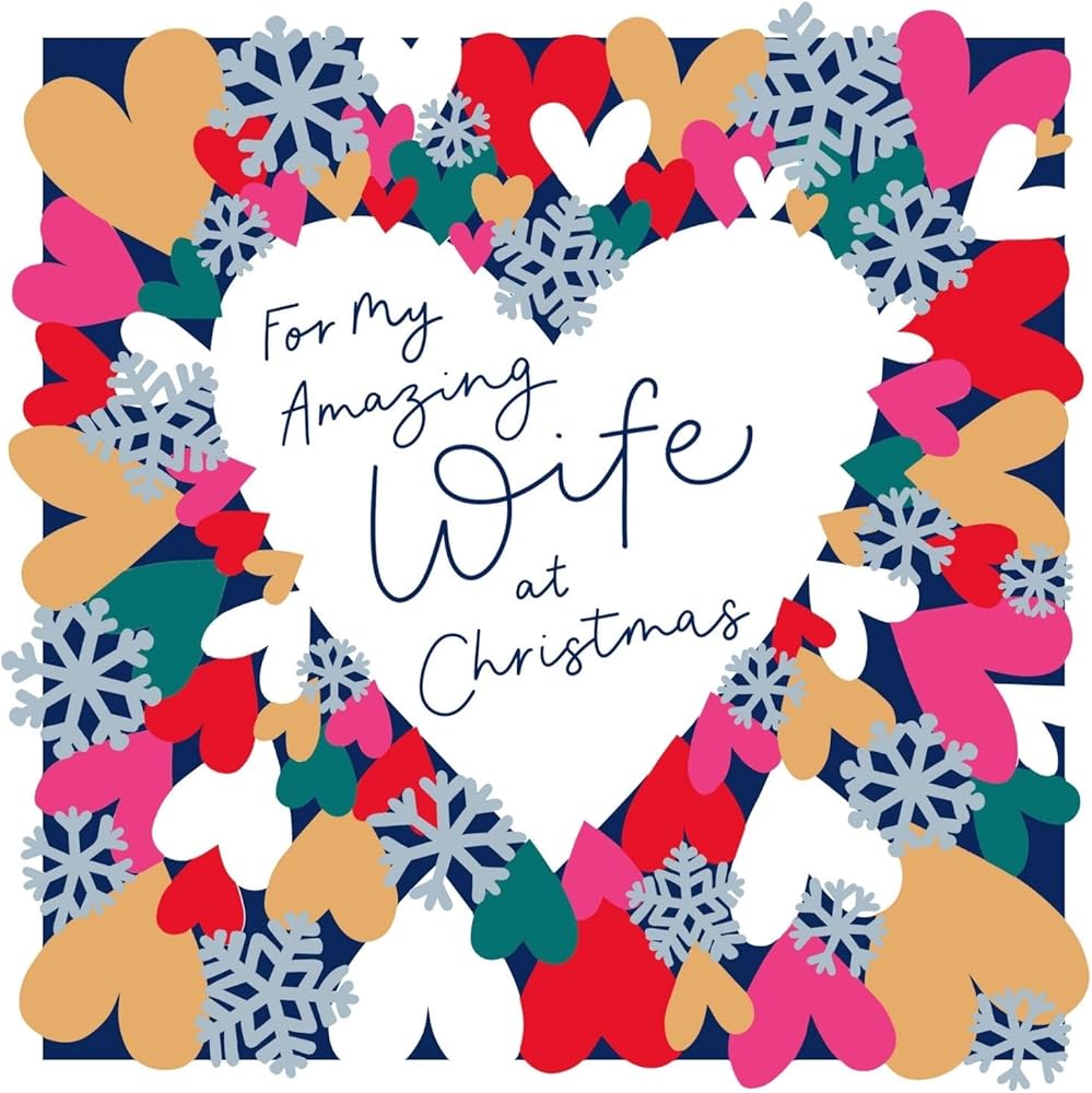 Die Cut Love Hearts For My Amazing Wife Christmas Card