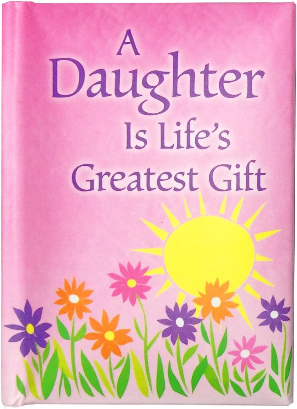 Little Keepsake Book "A Daughter is Life's Greatest Gift" for Birthday, Graduation, Christmas
