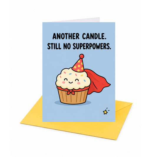 Another Candle, Still No Powers Superpowers Birthday Card
