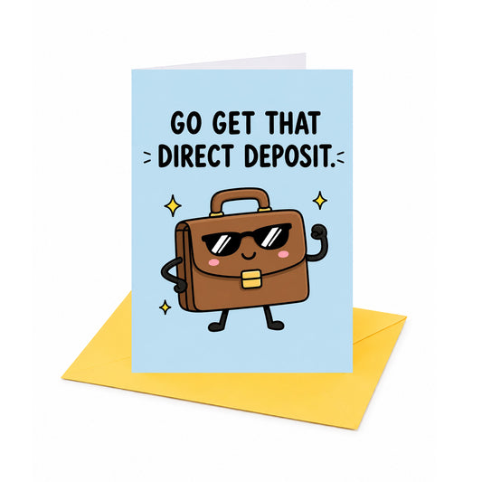Go Get That Direct Deposit New Job Congratulations Card