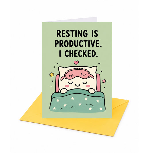 Resting is Productive I Checked Get Well Soon Card
