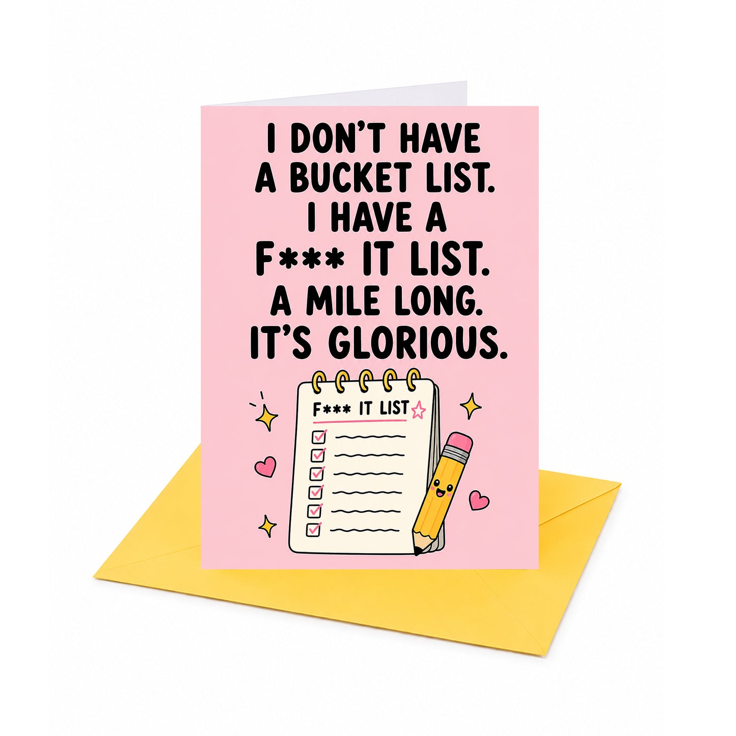 I Don't Have a Bucket List Birthday Card