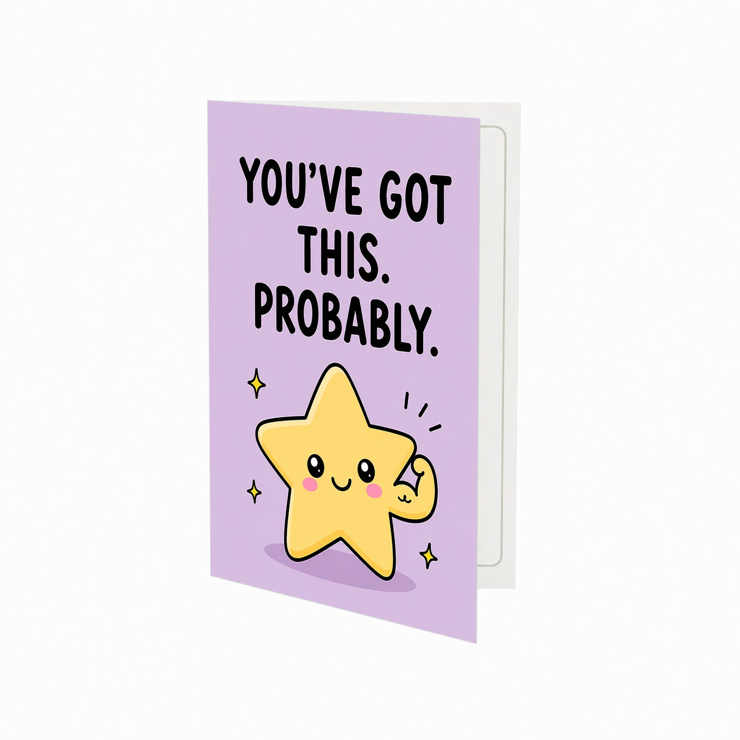 You've Got This Probably Open Encouragement Congratulations Card