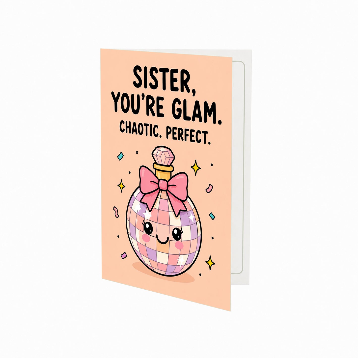 Sister You're Glam Chaotic Perfect Birthday Card