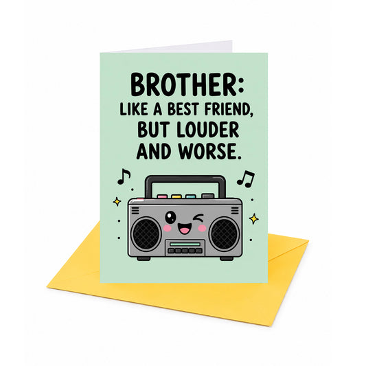 Brother Like a Best Friend But Louder Birthday Card