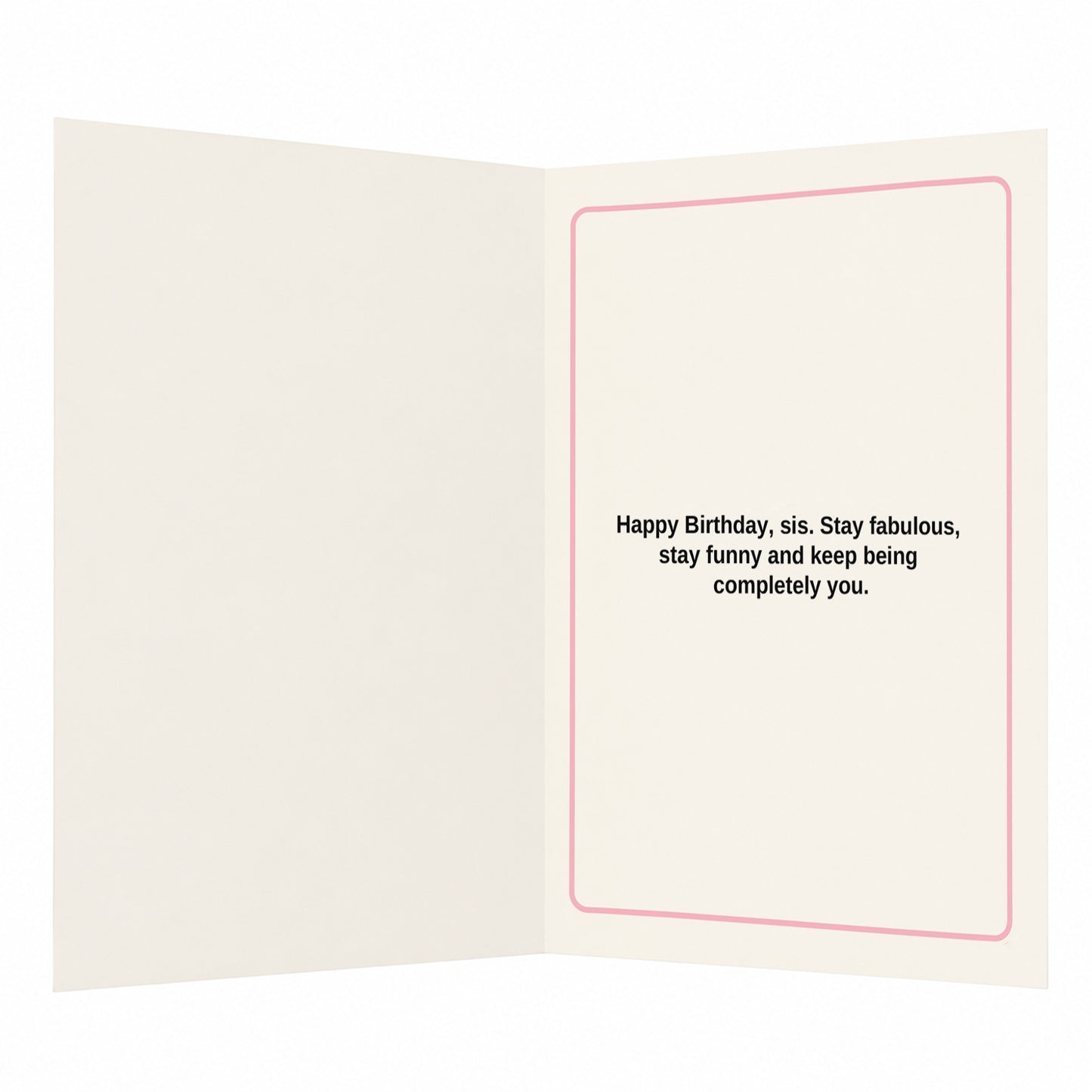 Sis Pretty Funny Slightly Menacing Sister Birthday Card