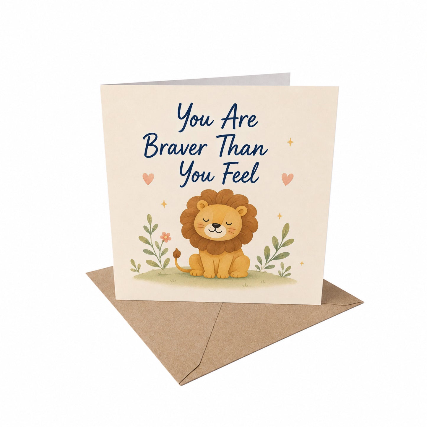 You Are Braver You Feel Encouragement Motivational Support Card