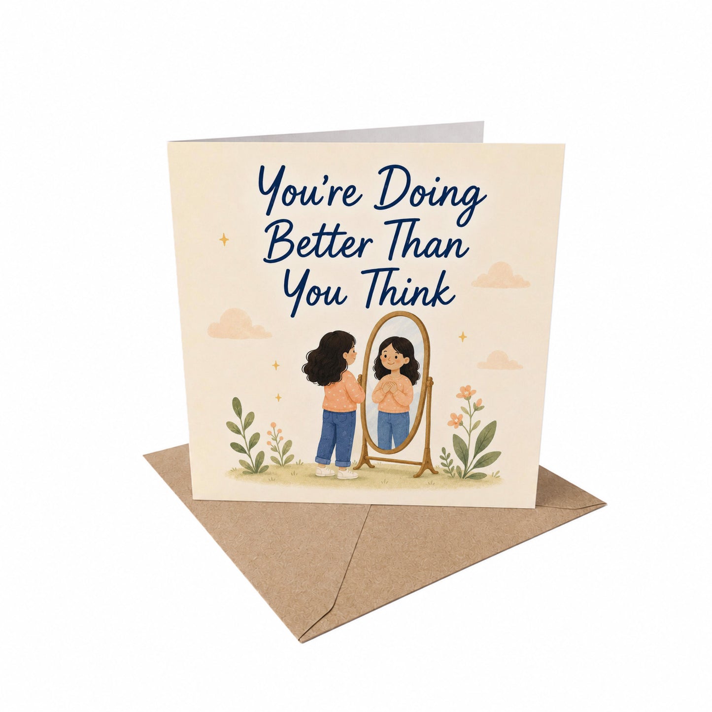 You're Doing Better Than You Think Encouragement Card Self Love, Care, Mental Health, Confidence