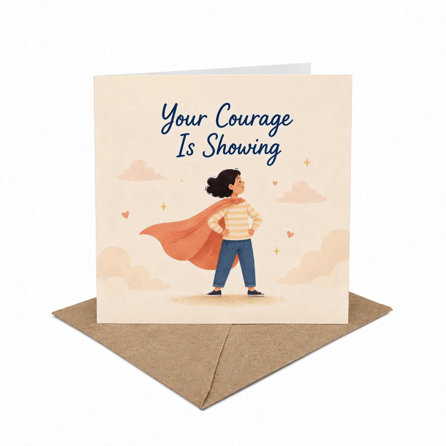 Your Courage is Showing Encouragement Card Bravery, Strength, Overcoming Fear