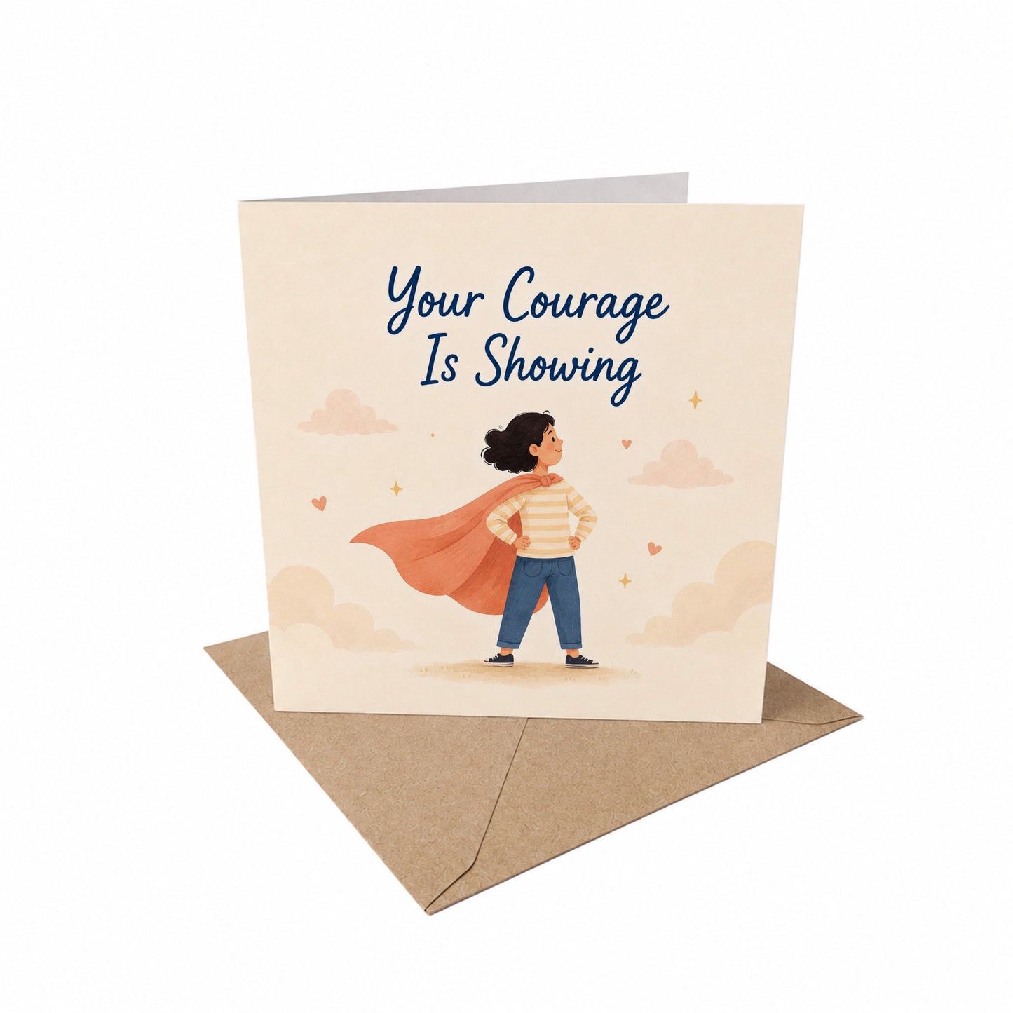 Your Courage is Showing Encouragement Card Bravery, Strength, Overcoming Fear