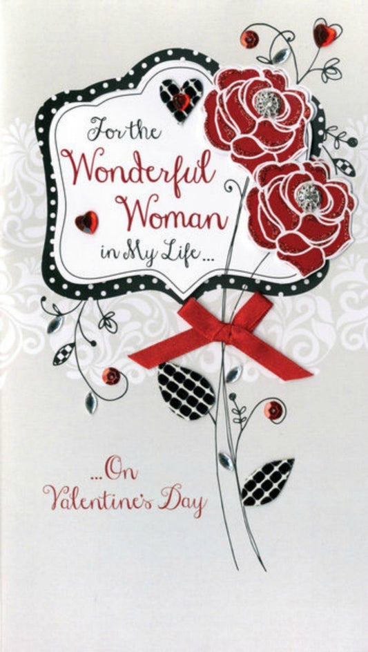 For the Wonderful Woman In My Life Luxury Valentine's Day Card