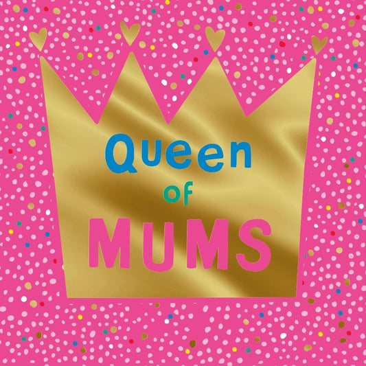 Gold Crown Design Queen of Mums Birthday Card