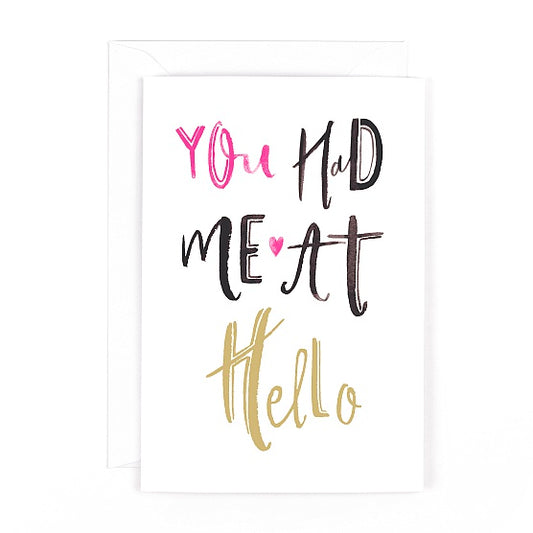 You Had Me At Hello Open Valentine’s Day Card 