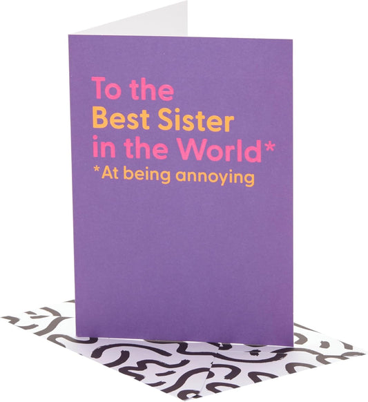 Funny Annoying Design Sister Birthday Card