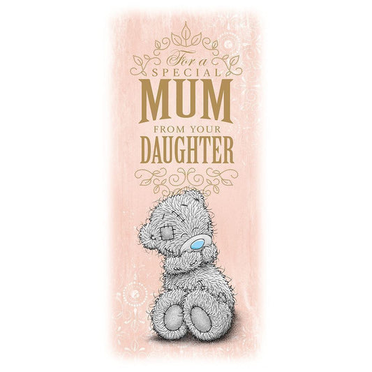 For A Special Mum Cute Me To You Bear Mother's Day Card From Your Daughter 