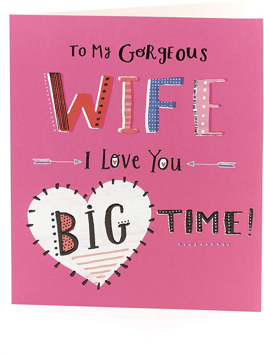 To My Gorgeous Wife I Love You Big Time Valentine's Day Card