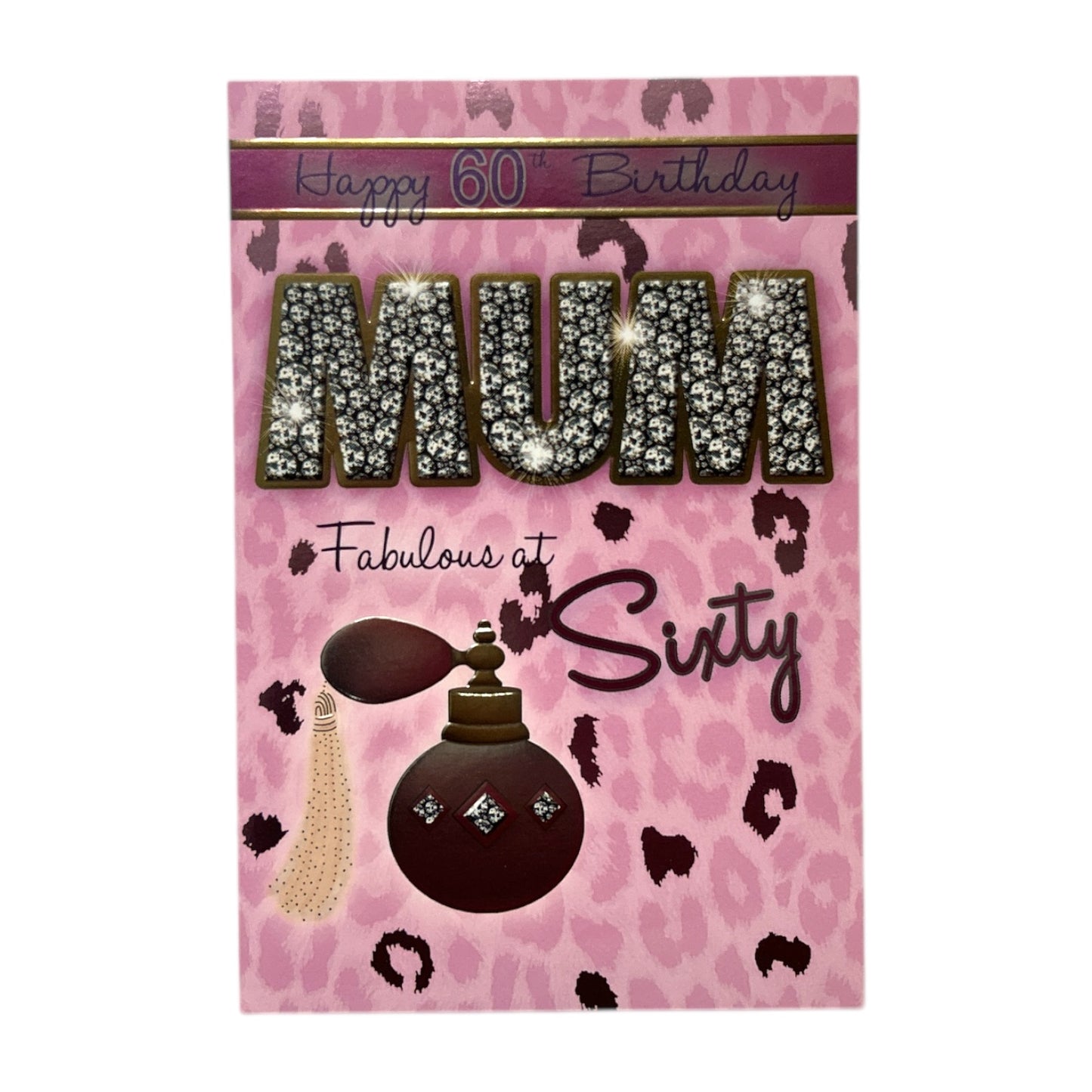Age 60th Birthday Mum Fabulous At Sixty Sentiment 60 Birthday Greeting Card