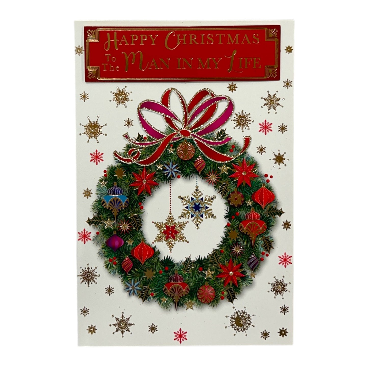 To The Man In My Life Baubles Decorative Wreath Design Christmas Card