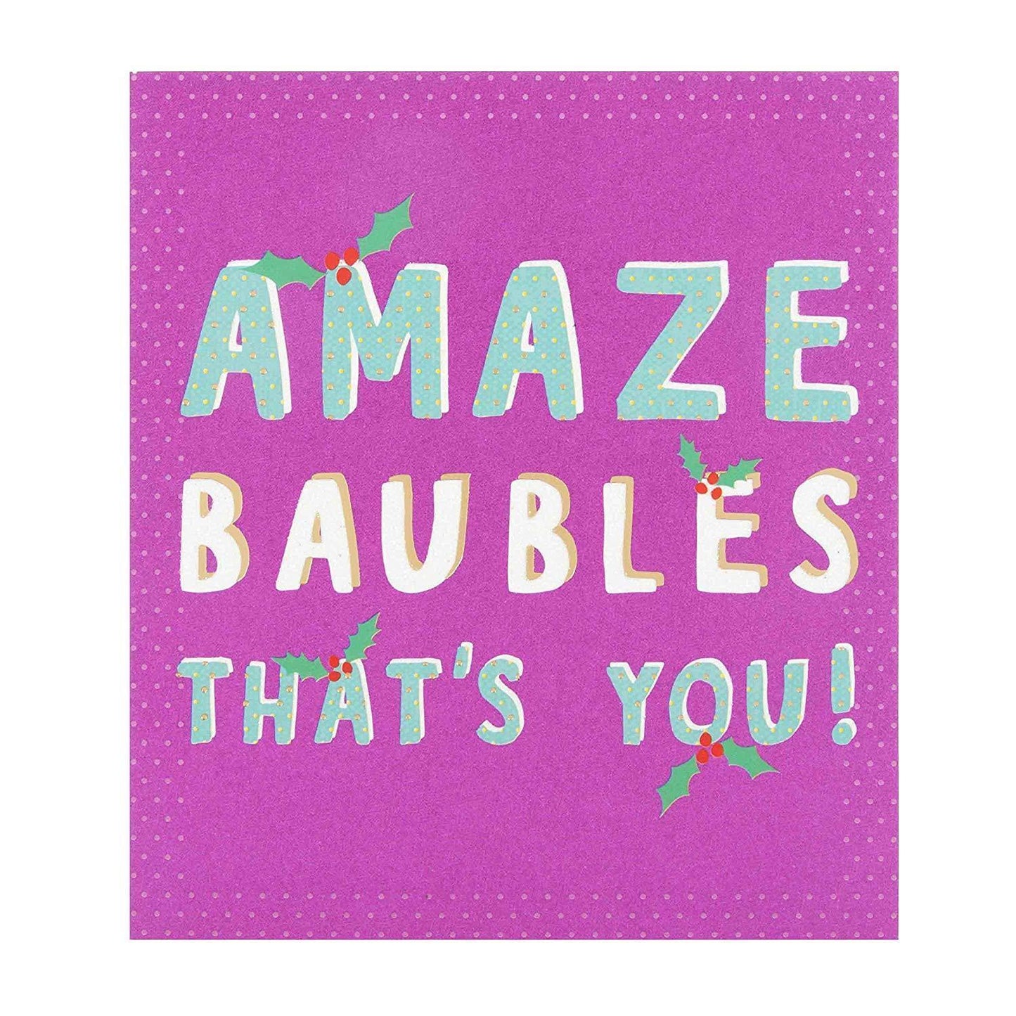 Happy Christmas Card 'Amaze Baubles' 
