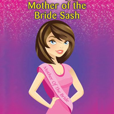 Sash Mother Of The Bride Pink