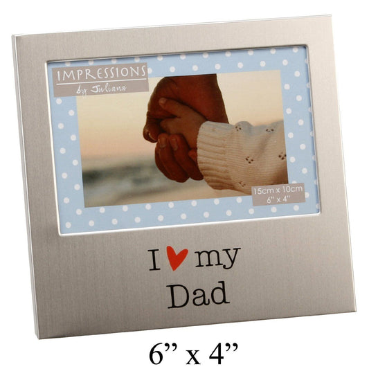 I Love My Dad 6" x 4" Aluminium Frame